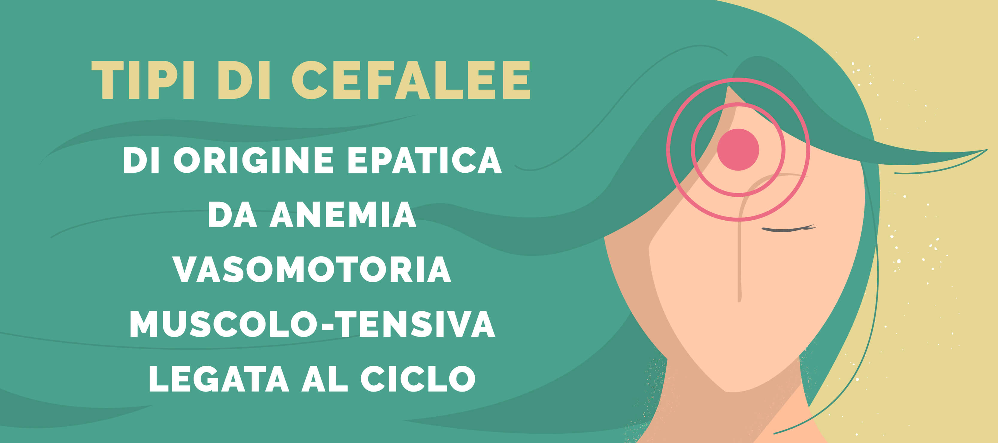 Quali sono i tipi di cefalee e come prevenirle con l’alimentazione
